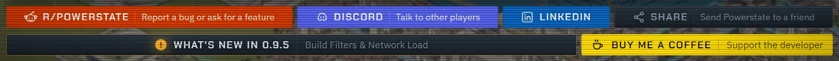 The start screen’s two rows: r/powerstate, Discord, LinkedIn and Share, then What’s new and Buy me a coffee.